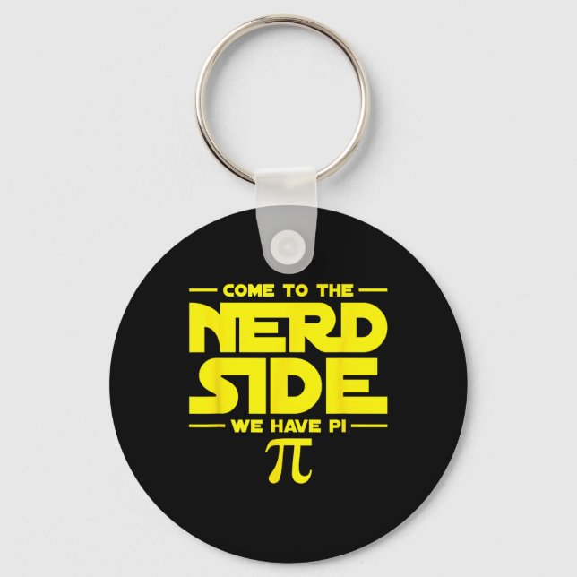 Porte-clés Venez Au Côté Nerd Nous Avons Pi (Recto)