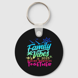 Porte-clés Vibes de la famille 2025 Réunion de famille Vacanc