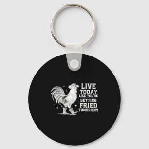 Porte-clés Vivez comme si vous alliez être frit demain cowboy