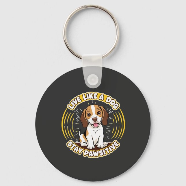 Porte-clés Vivez comme un chien Restez Pawsitive (2)  (Recto)