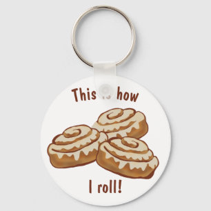 Porte-clés Voici comment je roule des rouleaux de cannelle po