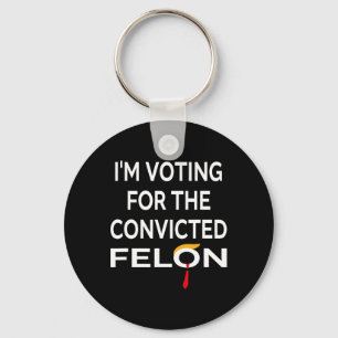 Porte-clés Vote Pour Le Condamné Felon Donald Trump 2024
