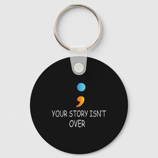 Porte-clés Votre histoire n'est pas encore terminée Semicolon (Recto)