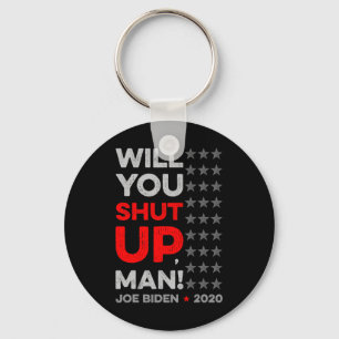 Porte-clés Vous allez vous taire, mec Joe Biden Donald Trump 