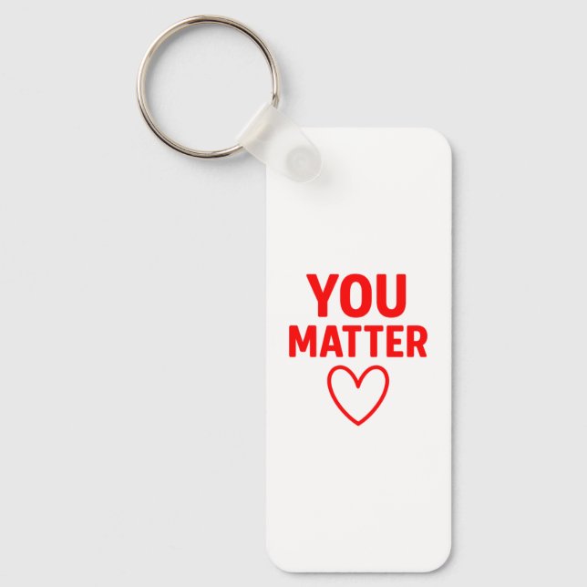 Porte-clés Vous avez de l'importance" Positivité du coeur rou (Recto)