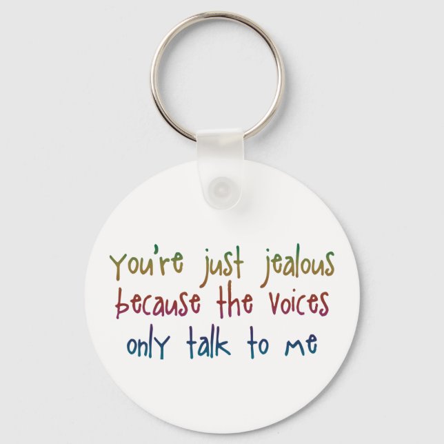 Porte-clés Vous êtes juste jaloux parce que Porte - clé (Recto)