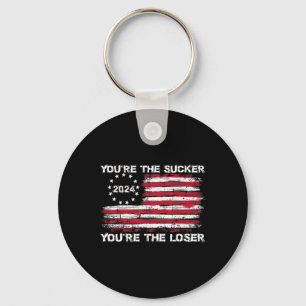 Porte-clés Vous êtes le Sucker que vous êtes le Loser Drôle D