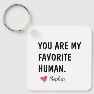 Porte-clés Vous êtes mon humain préféré Cadeau personnalisé p