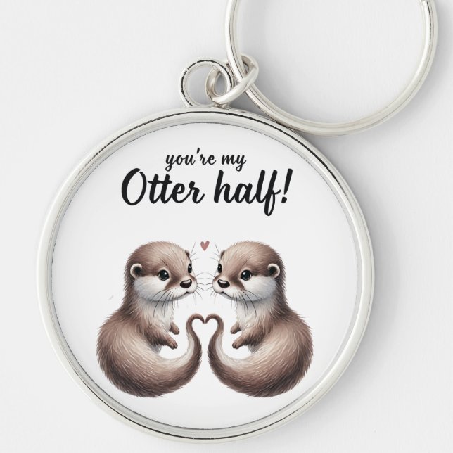 Porte-clés Vous êtes My Otter Half Porte - clé" (Devant)