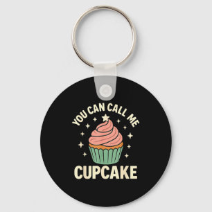 Porte-clés Vous pouvez m'appeler Cupcake Cadeau pour amateur
