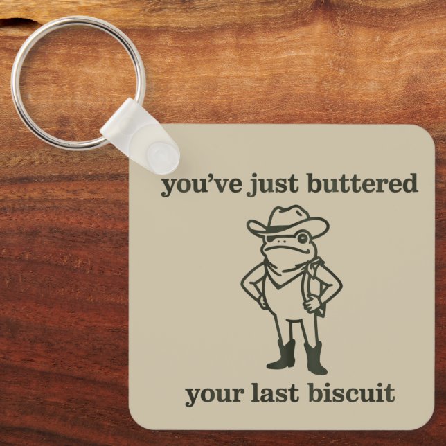 Porte-clés Vous venez de Beurrer Votre Dernier Biscuit Cowboy (Recto)