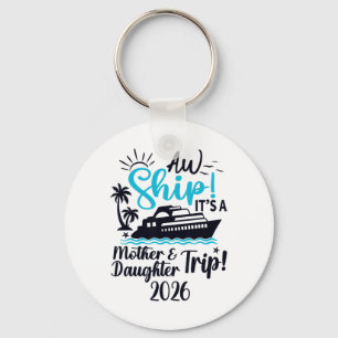 Porte-clés Voyage mère fille 2026 Croisière Vacances Maman Ma