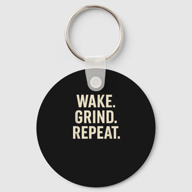 Porte-clés Wake Grind Repeat Motivational Hustle Design  (Recto)
