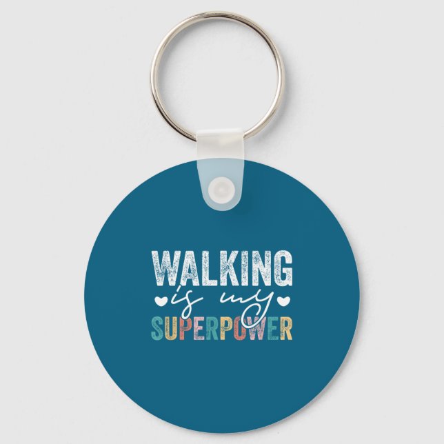 Porte-clés Walking Is My Superwer Funny Walking Quote Men Wom (Recto)