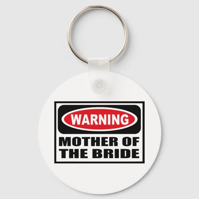 Porte-clés Warning MOTHER OF THE BRIDE Key Chain (Recto)