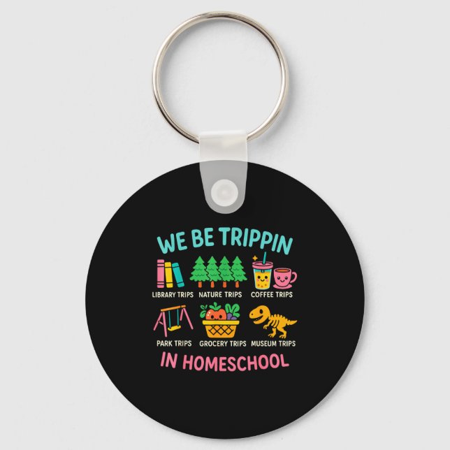 Porte-clés We Be Trin Traveling New Homeschooler Dad Mom Home (Recto)