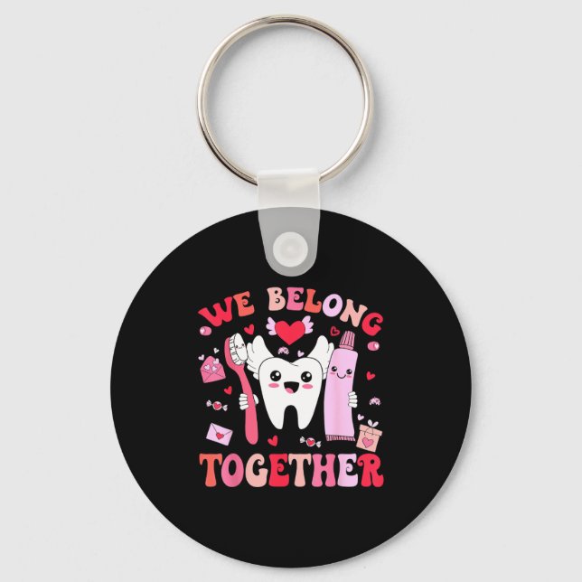 Porte-clés We Belong Together Dental Valentines's Day Dental  (Recto)