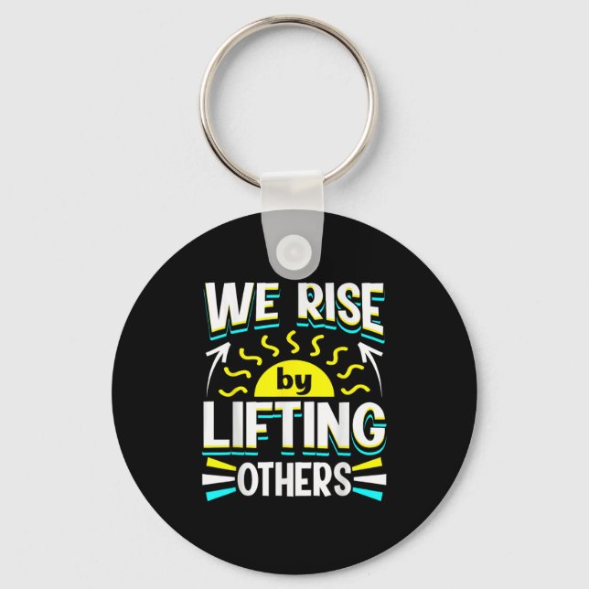 Porte-clés We Rise By Lifting Others Sitive Motivational Quot (Recto)