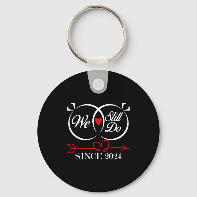 Porte-clés We Still Do Since 2024 Funny Couple Idea Wedding A (Recto)