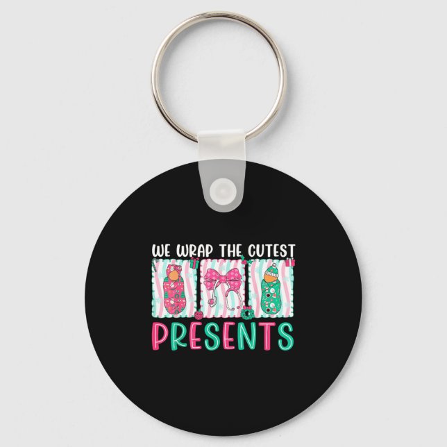 Porte-clés We Wrap The Cutest Presents Labor &amp; Delivery N (Recto)