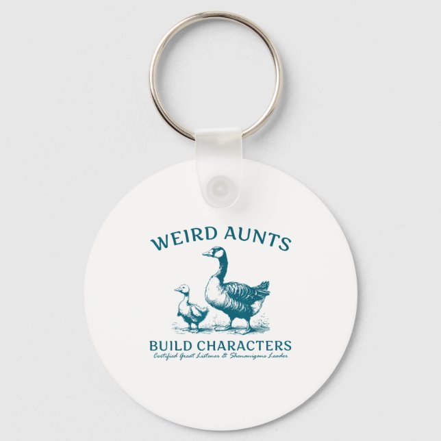 Porte-clés Weird Aunt Builds Character Funny Silly Goose Aunt (Recto)