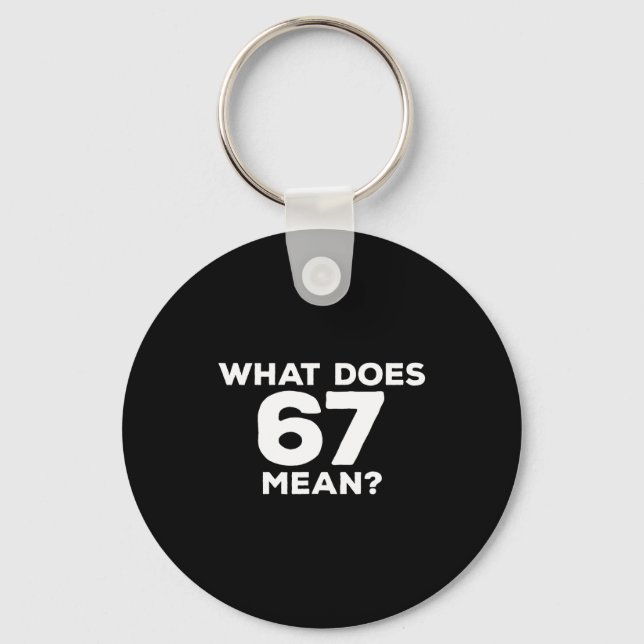 Porte-clés What Does 67 Mean Funny Six Seven Meme  (Recto)