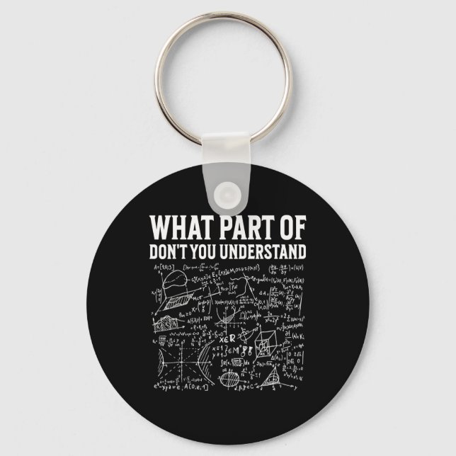 Porte-clés What Part Of Don’t You Understand Funny Math Teach (Recto)