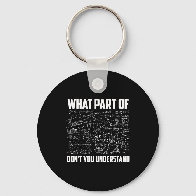 Porte-clés What Part Of Dont You Understand Math Teacher  (Recto)