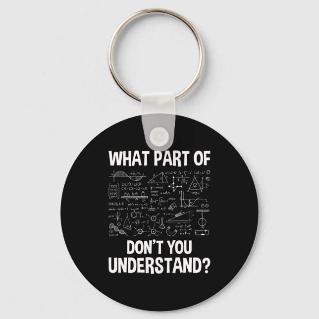 Porte-clés What Part Of Don't You Understand - Science Math C (Recto)