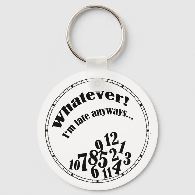 Porte-clés Whatever ! J'ai eu un peu d'anyway. (Recto)