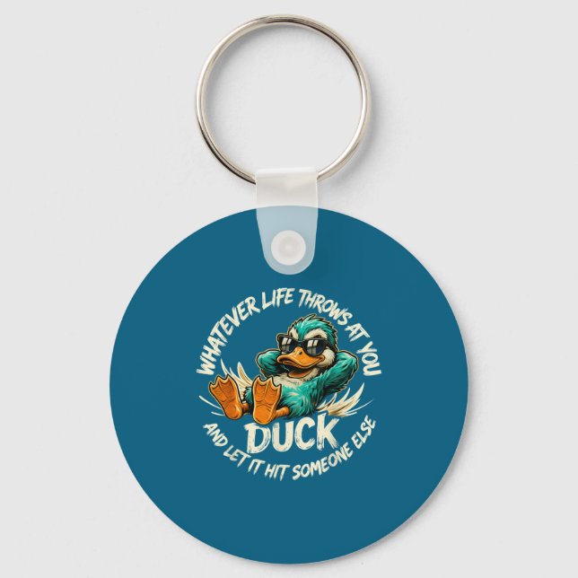 Porte-clés Whatever Life Throws At You Duck Funny Quote Humor (Recto)