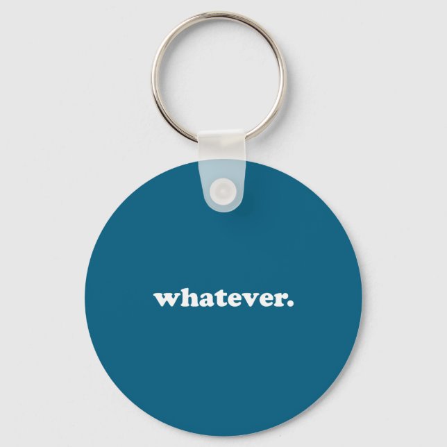 Porte-clés Whatever Saying Funny Sarcastic Teen Quote Retro G (Recto)