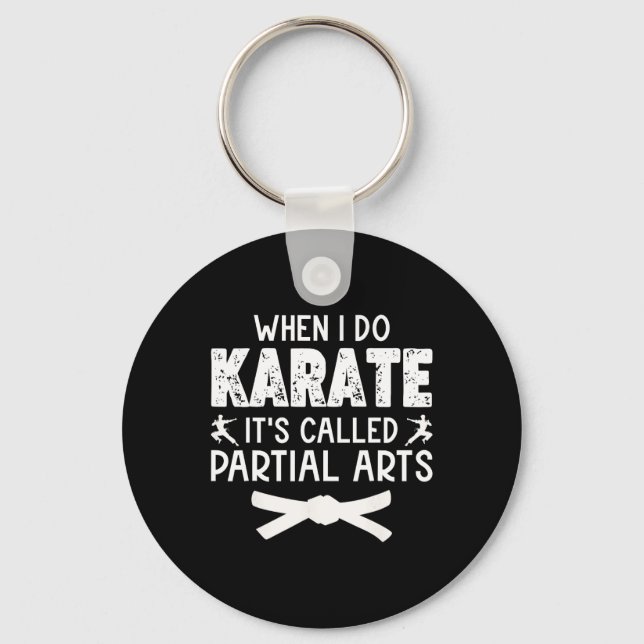 Porte-clés When I Do Karate It's Called Partial Arts 13  (Recto)