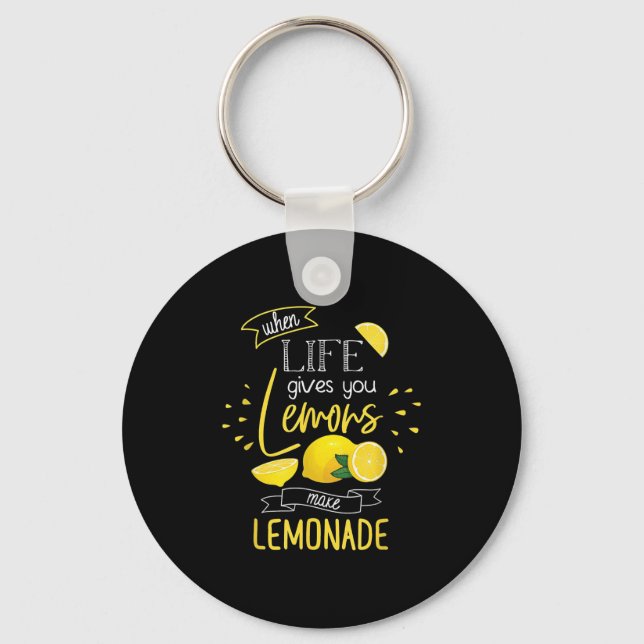 Porte-clés When Life Gives You Lemons Make Lemonade  (Recto)