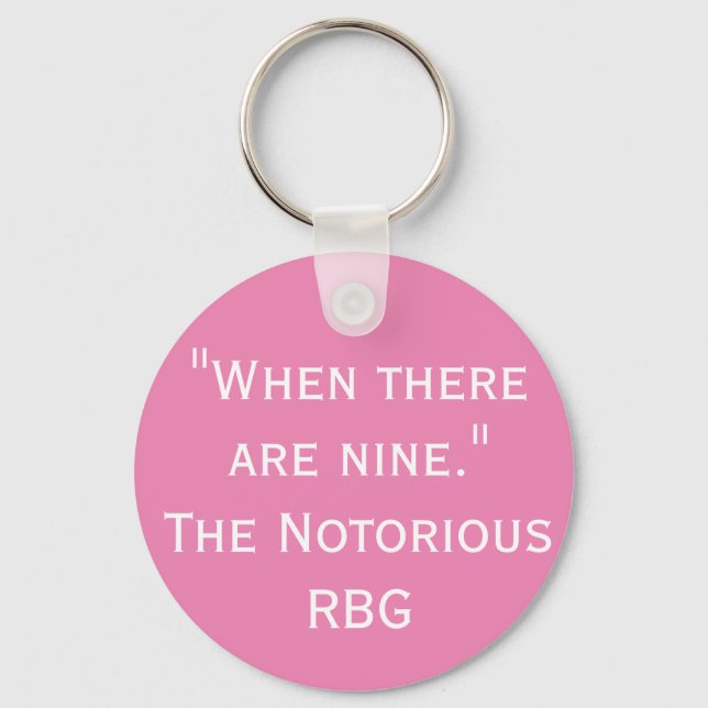 Porte-clés When There Are Nine RBG Quote (Recto)