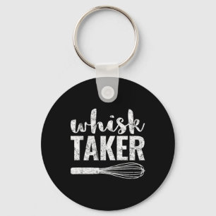 Porte-clés Whisk Taker Funny King Pun Shirt Cadeau