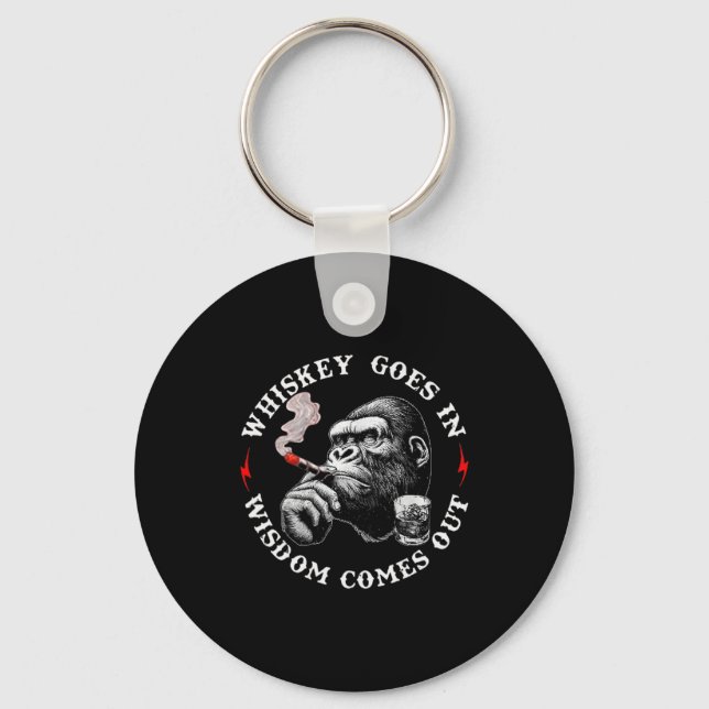 Porte-clés Whiskey Goes In Wisdom Comes Out Funny Monkey (on  (Recto)