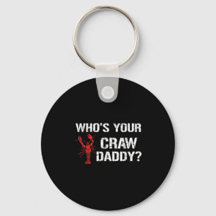Porte-clés Whos Your Craw Daddy Crawfish Boil Funny Cajun Men