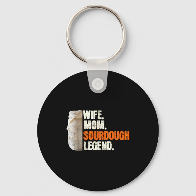 Porte-clés Wife Mom Sourdough Legend Funny Mother Sourdough P (Recto)