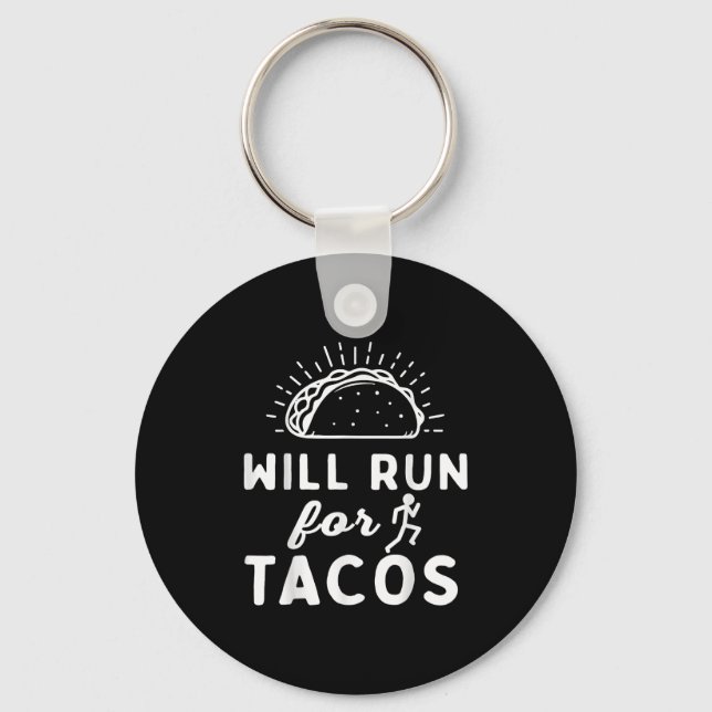 Porte-clés Will Run For Tacos - Motivation Fitness Life  (Recto)