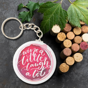 Porte-clés Wine a Little Laugh A Lot