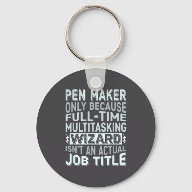 Porte-clés Wizard Job Title Quote - Funny Pen Maker  (Recto)
