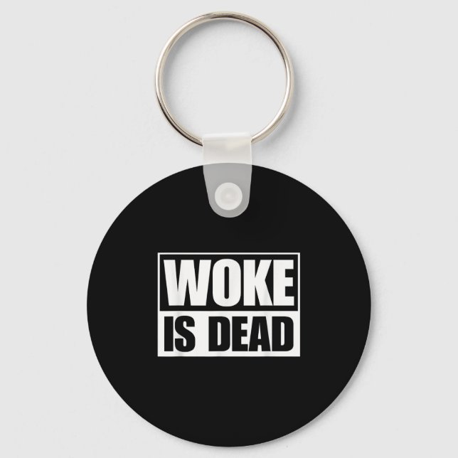 Porte-clés Woke Est Mort Drôle Humour Sarcastique Slogan Dit (Recto)