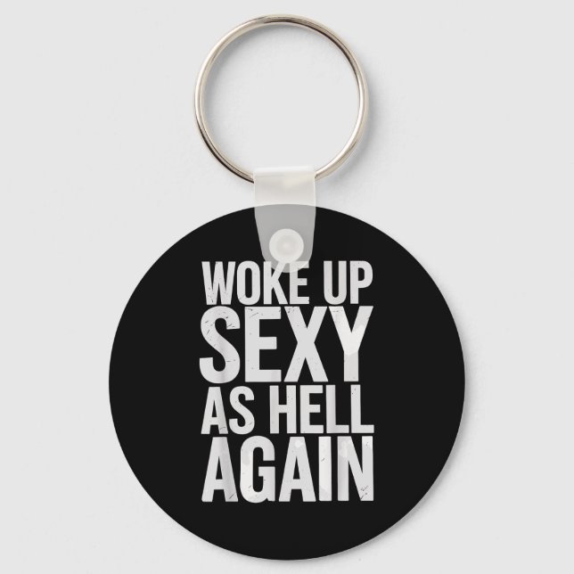 Porte-clés Woke Up Y As Hell Again Motivational Quote  (Recto)