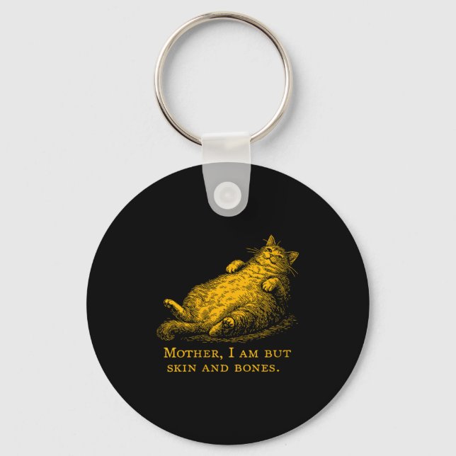 Porte-clés Womens Cat Mother I Am But Skin And Bones Funny Vi (Recto)