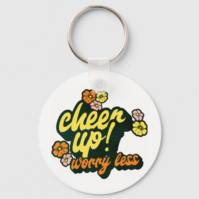 PORTE-CLÉS WOMEN'S CHEER UP WORRY LESS KEYCHAIN  (Recto)