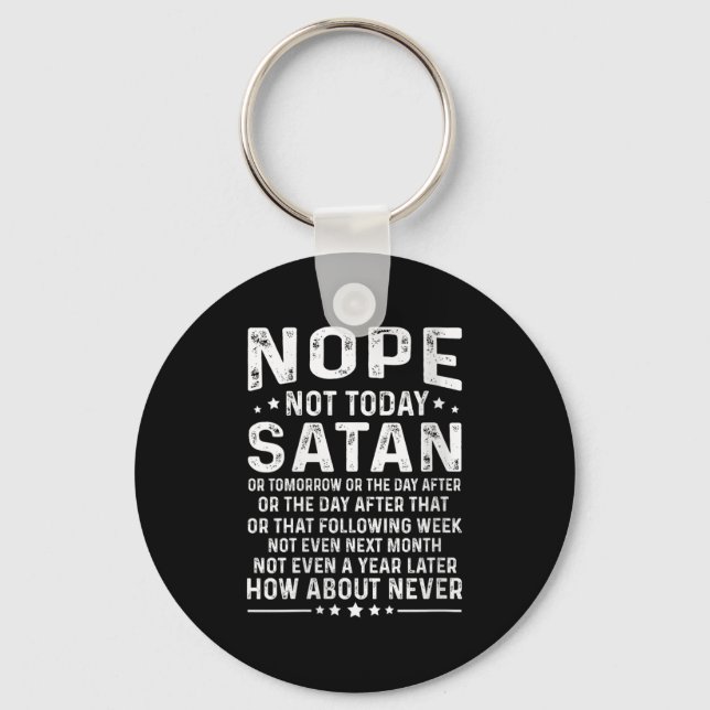 Porte-clés Womens Funny Quote Nope Not Today Satan Never Grap (Recto)