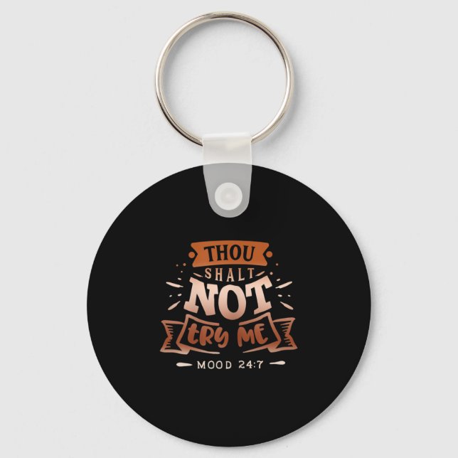 Porte-clés Womens Funny Quote Sy Thou Shalt Not Try Me  (Recto)