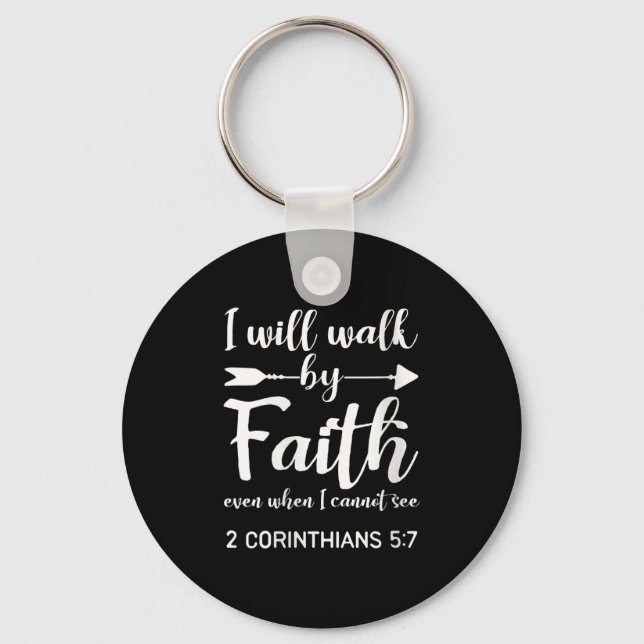 Porte-clés Womens I Will Walk By Faith When I Cannot See Chri (Recto)