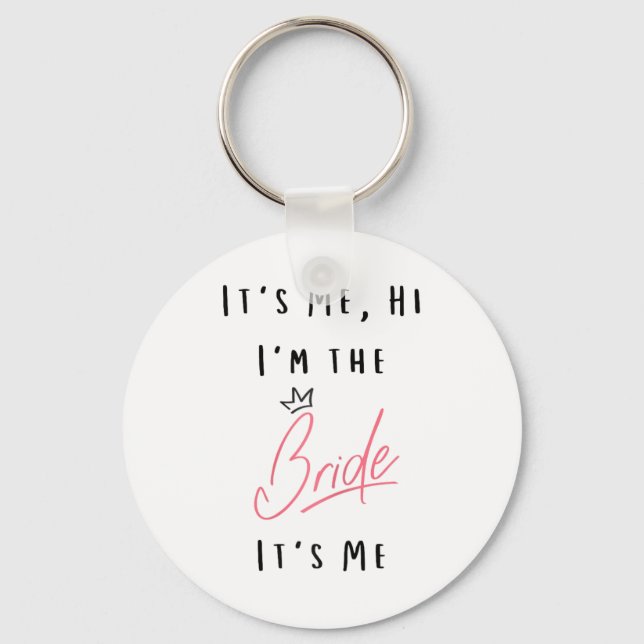Porte-clés Womens It's Me Salut I'm The Bride - Bachelorette  (Recto)